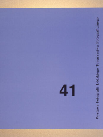 41. Doroczna Wystawa Fotografii Łódzkiego Towarzystwa Fotograficznego