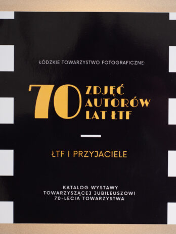 70 Lat ŁTF – 70 Zdjęć Autorów ŁTF