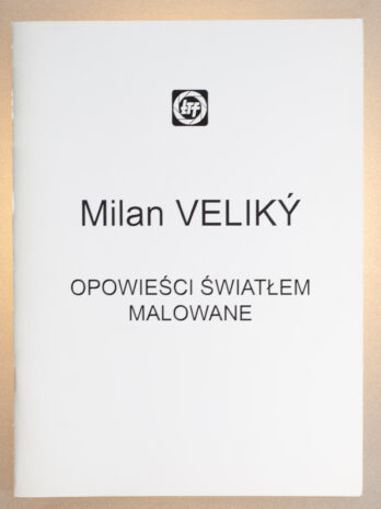 Milan Veliky Opowieści Światłem Malowane