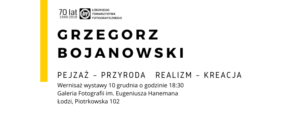 Read more about the article Grzegorz Bojanowski PEJZAŻ – PRZYRODA REALIZM – KREACJA
