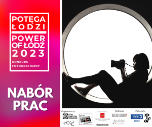 Read more about the article POTĘGA ŁODZI – POWER OF ŁÓDŹ 2023