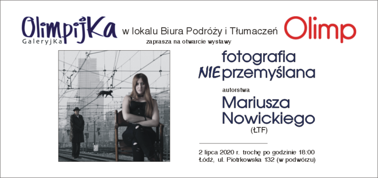 Read more about the article „Nasi” prezentują: Galeryjka Olimpijka-Mariusz Nowicki-Fotografia NIEprzemyślana