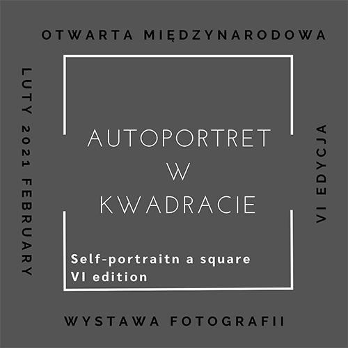 Read more about the article AUTOPORTRET W KWADRACIE – 2021 – SELF-PORTRAIT IN A SQUARE