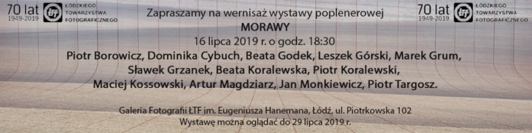 Read more about the article Już 16 lipca w Galerii Fotografii ŁTF im. Eugeniusza Hanemana  MORAWY – czyli Czeska Toskania w Łodzi