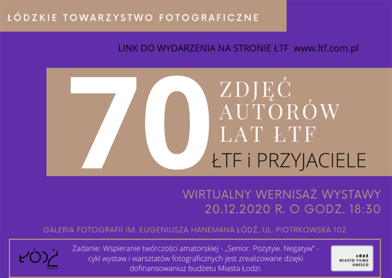 Read more about the article 70 zdjęć, 70 prac, 70 autorów . ŁTF i przyjaciele