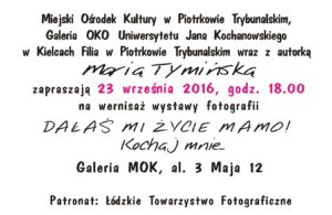 Read more about the article Zaproszenie na wystawę pt. DAŁAŚ MI ŻYCIE MAMO! KOCHAJ MNIE…
