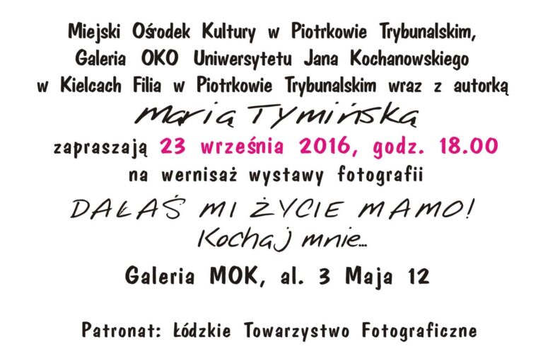 Read more about the article Zaproszenie na wystawę pt. DAŁAŚ MI ŻYCIE MAMO! KOCHAJ MNIE…